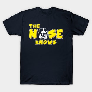 The Nose Knows! T-Shirt